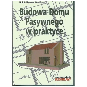 Budowa domu pasywnego w praktyce, Ryszard Wnuk