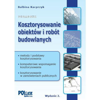 Kosztorysowanie obiektów i robót budowlanych. wyd. 2 + płyta CD z programem