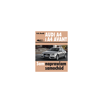 Audi A4 i A4 Avant (typu B8) modele 2007-2015