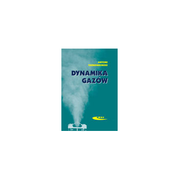 Dynamika gazów. Przepływy jednowymiarowe i fale proste