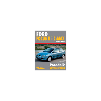 Ford Focus II (modele 2004-2011) i C-MAX (modele 2003-2010)