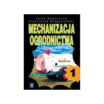 Mechanizacja ogrodnictwa. Część 1