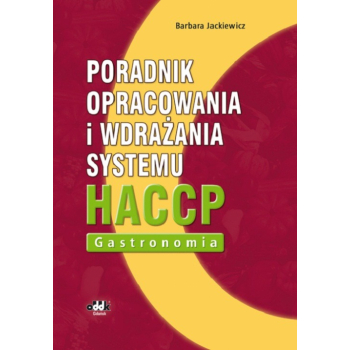 Poradnik opracowania i wdrażania systemu HACCP – gastronomia