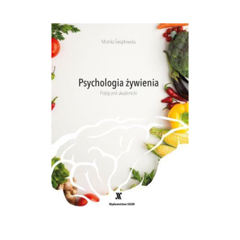 Psychologia żywienia. Podręcznik akademicki