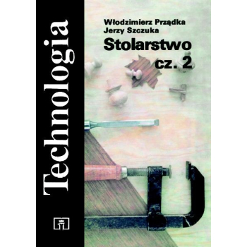 Stolarstwo cz. 2. Technologia