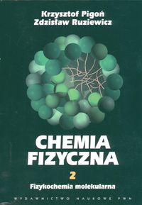 Chemia fizyczna t 2 Fizykochemia molekularna