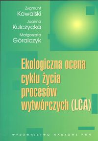 Ekologiczna ocena cyklu ycia procesw wytwrczych LCA