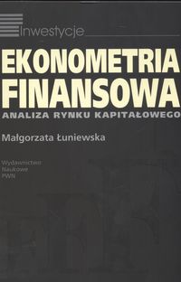 Ekonometria finansowa Analiza rynku kapitaowego
