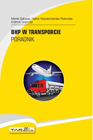 BHP w transporcie Poradnik + uzupełnienie 2017 r