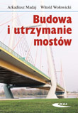 Budowa i utrzymanie mostw (wyd. 3 / 2007)