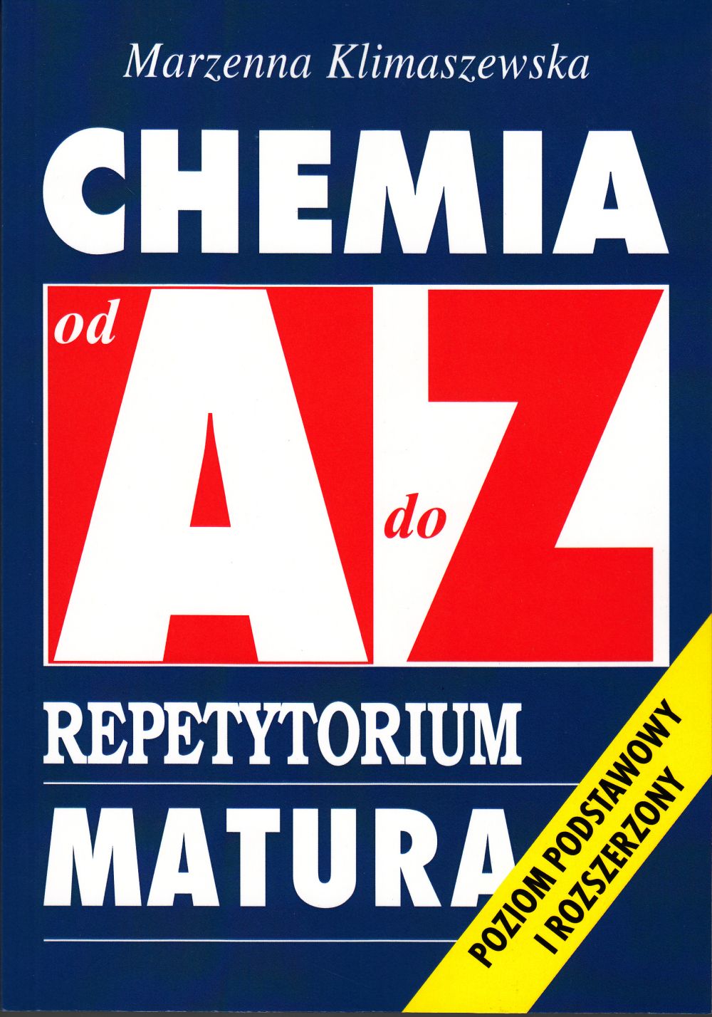 Chemia od A do Z. Repetytorium. Matura. PYTANIA TESTOWE