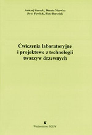 Ćwiczenia laboratoryjne i projektowe z technologii tworzyw drzewnych (skrypt)
