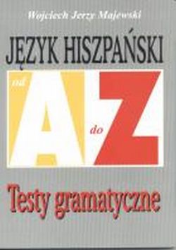 Język hiszpański od A do Z - Testy gramatyczne