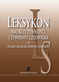 LEKSYKON Nauki o ywnoci i ywieniu czowieka oraz polsko-angielski sownik terminw