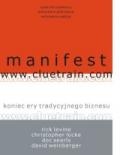 Manifest www.cluetrain.com. Koniec ery tradycyjnego biznesu