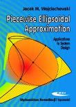 Piecewise Ellipsoidal Approximation. Applications to System Design