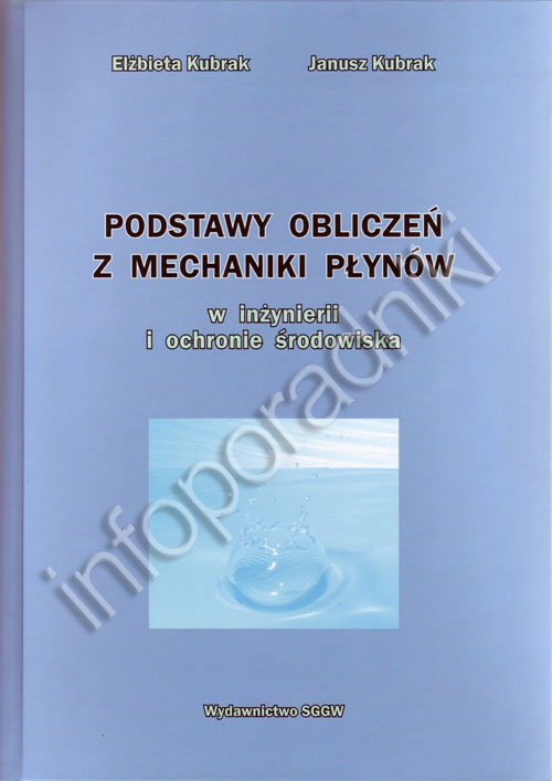 Podstawy obliczeń z mechaniki płynów w inżynierii i ochronie środowiska (podręcznik)