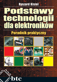 Podstawy technologii dla elektroników - Poradnik praktyczny