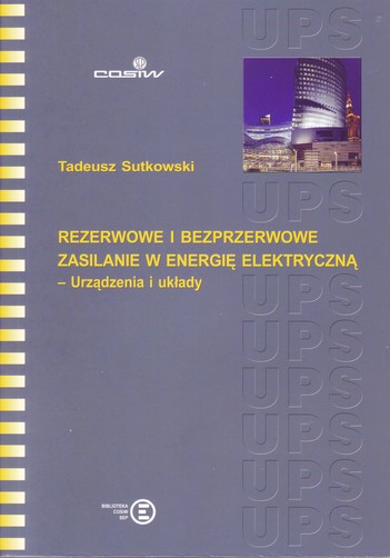 Rezerwowe i bezprzerwowe zasilanie w energię elektryczną - Urządzenia i układy