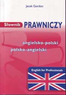 Słownik prawniczy angielsko- polski polsko- angielski English for Professionals