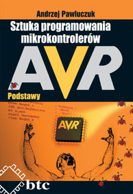 Sztuka programowania mikrokontrolerów AVR - podstawy