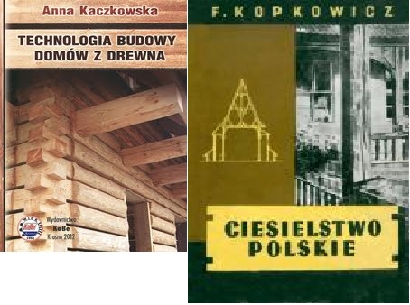 Technologia budowy domów z drewna plus Ciesielstwo Polskie