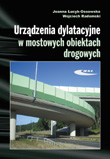 Urzdzenia dylatacyjne w mostowych obiektach drogowych. Projektowanie, monta i utrzymanie